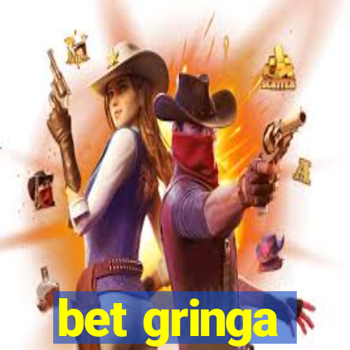 bet gringa